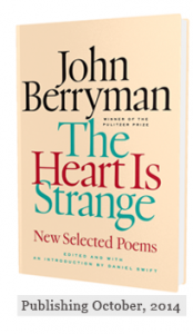 John Berryman, The Heart Is Strange