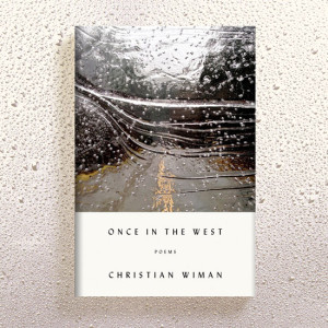 Once in the West by Christian Wiman