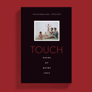 Touch by Henri Cole