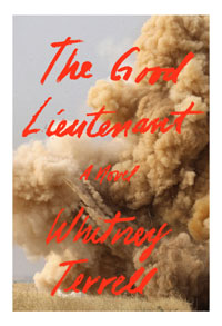 The Good Lieutenant by Whitney Terrell