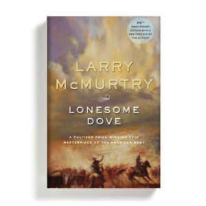 Lonesome Dove by Larry McMurtry