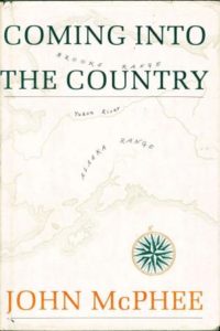 Coming Into the Country by John McPhee