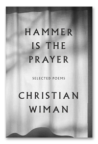 Hammer Is the Prayer by Christian Wiman