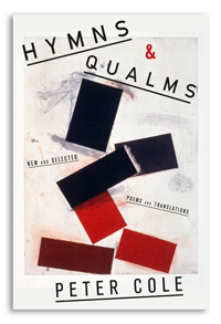 Hymns & Qualms by Peter Cole
