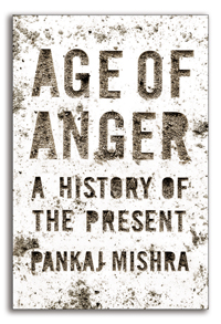 Age of Anger by Pankaj Mishra