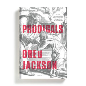 Prodigals by Greg Jackson