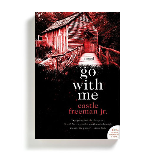 Go With Me by Castle Freeman Jr.