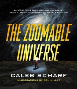 The Zoomable Universe by Caleb Scharf