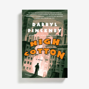 high-cotton-darryl-pinckney