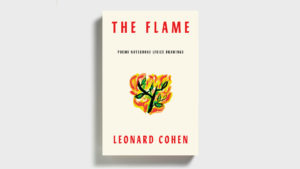 The Flame by Leonard Cohen