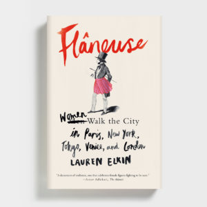 Flaneuse by Lauren Elkin