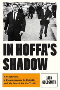 In Hoffa's Shadow by Jack Goldsmith